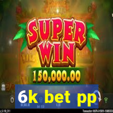 6k bet pp