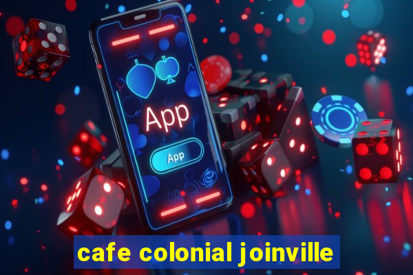 cafe colonial joinville
