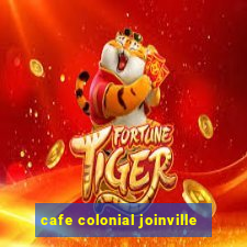 cafe colonial joinville