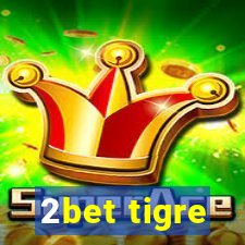 2bet tigre
