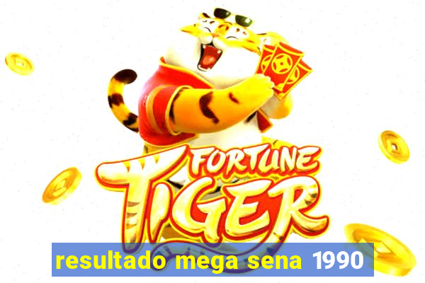 resultado mega sena 1990