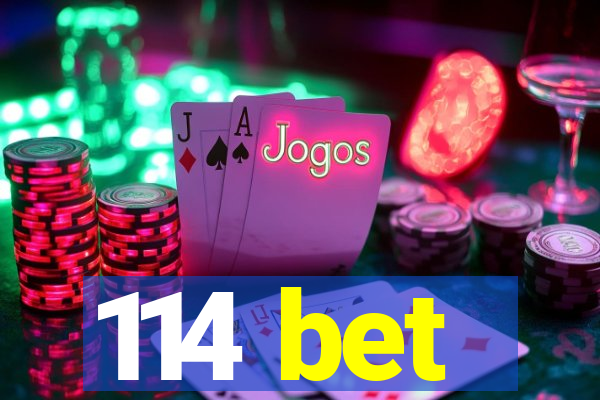 114 bet