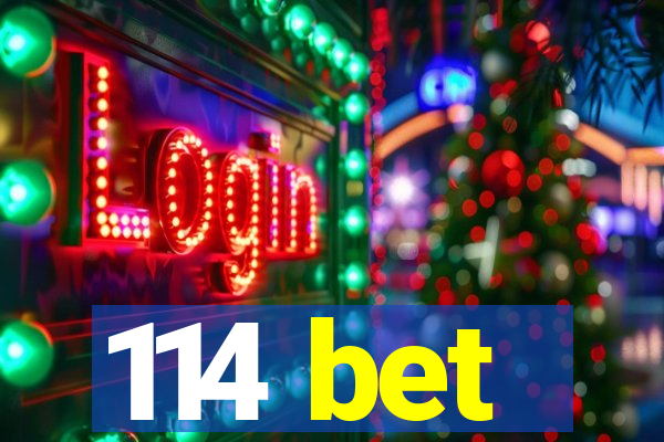 114 bet