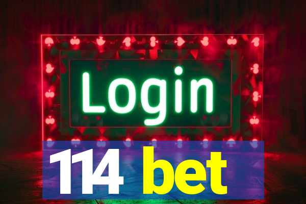 114 bet