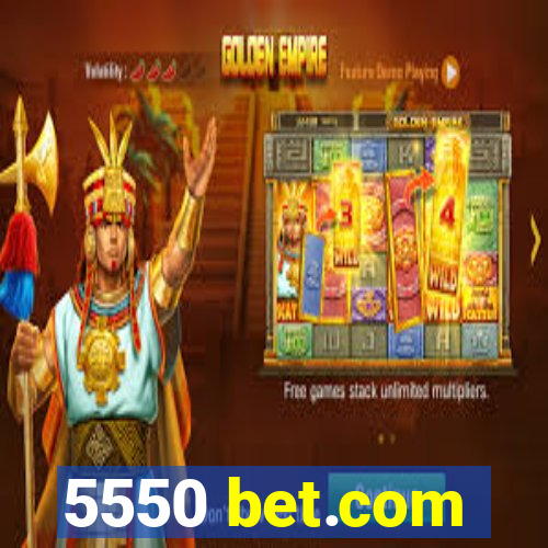 5550 bet.com