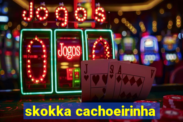 skokka cachoeirinha
