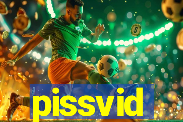 pissvid