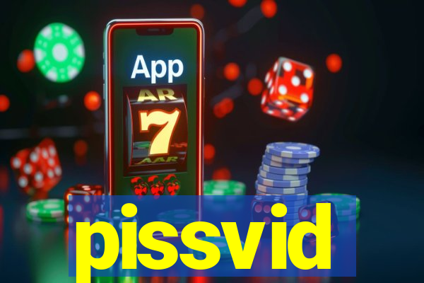 pissvid