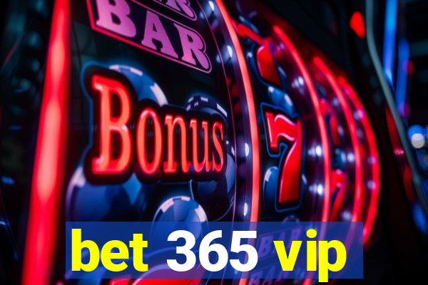 bet 365 vip