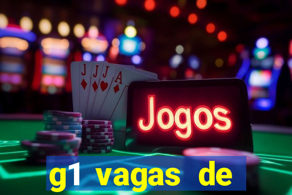 g1 vagas de emprego salvador