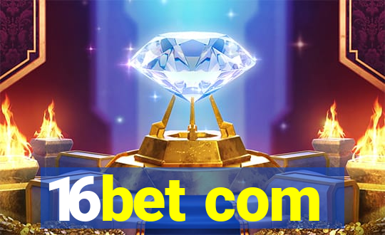16bet com