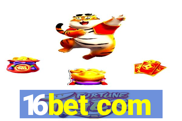 16bet com