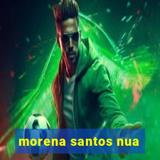 morena santos nua