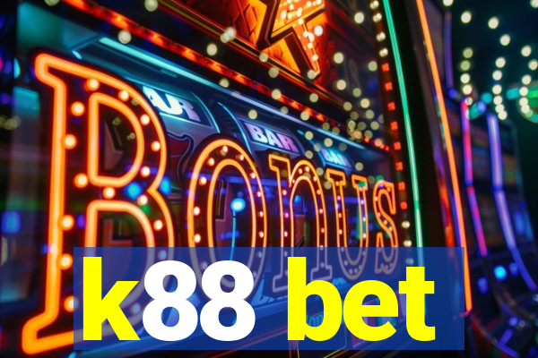 k88 bet