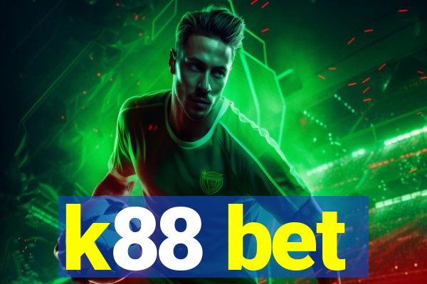 k88 bet