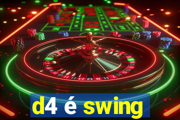 d4 é swing