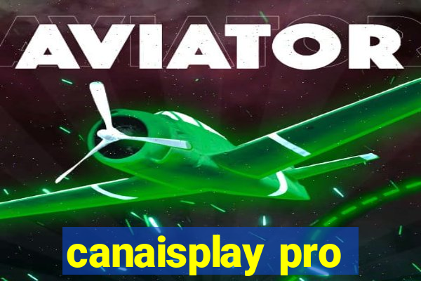 canaisplay pro
