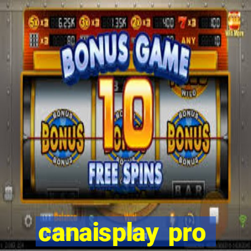 canaisplay pro