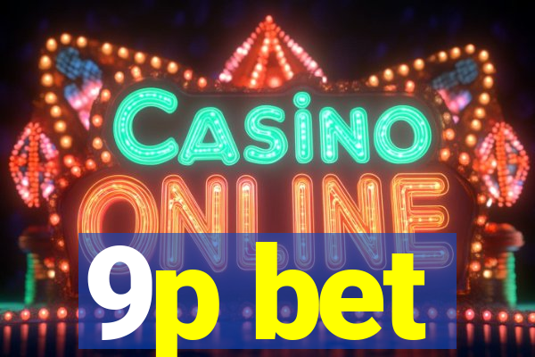 9p bet