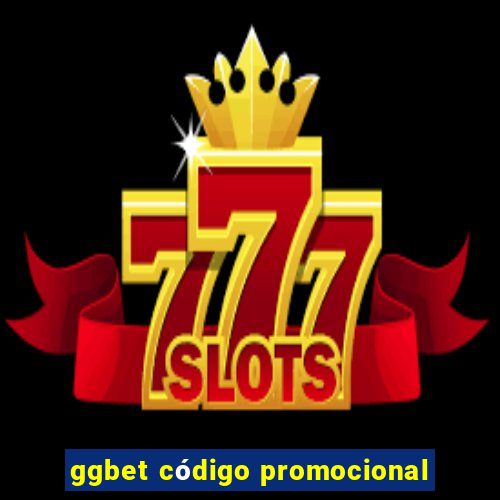ggbet código promocional