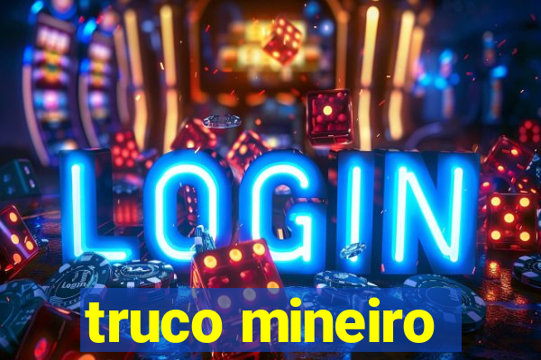 truco mineiro