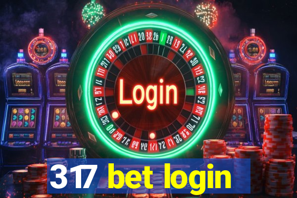 317 bet login