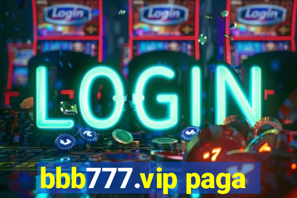 bbb777.vip paga