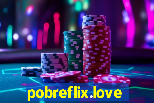 pobreflix.love