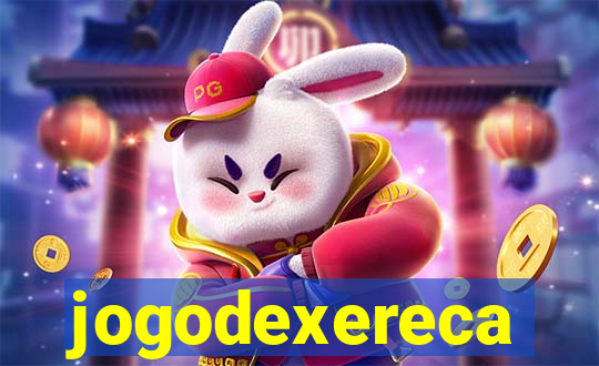 jogodexereca