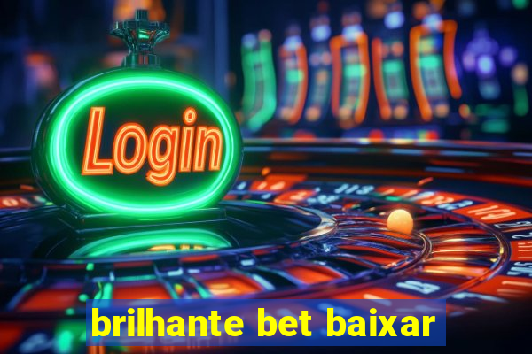 brilhante bet baixar