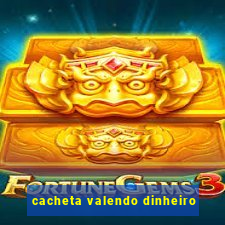 cacheta valendo dinheiro