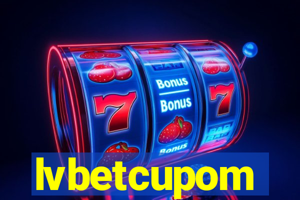lvbetcupom