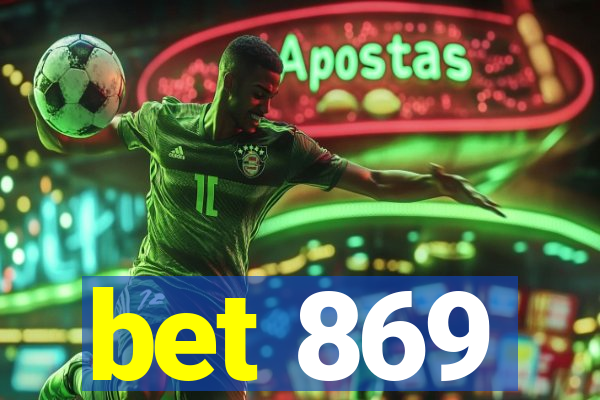 bet 869