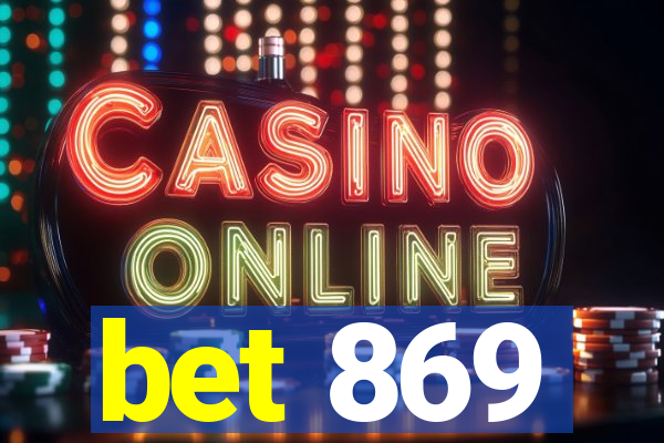 bet 869