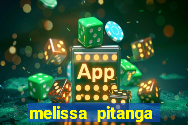 melissa pitanga cinthia santos