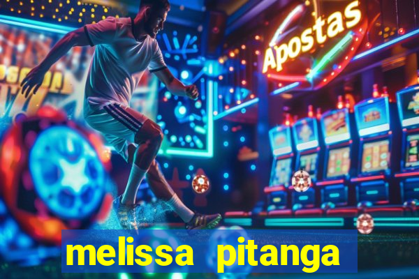 melissa pitanga cinthia santos