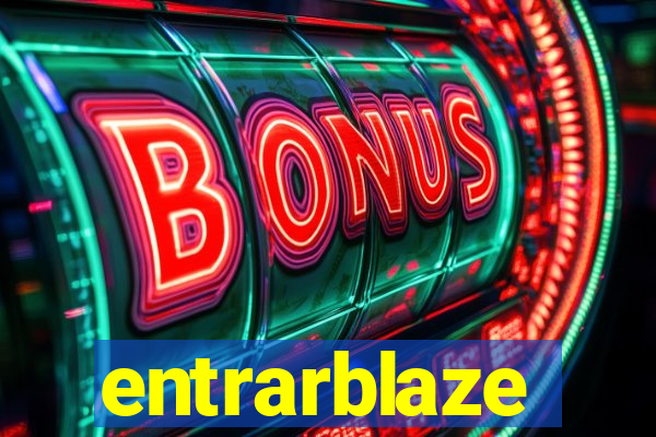 entrarblaze