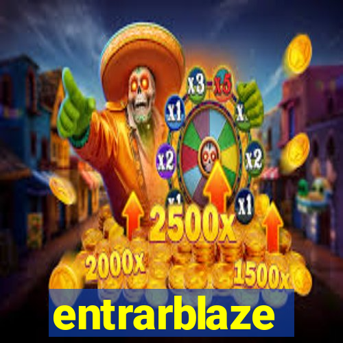 entrarblaze