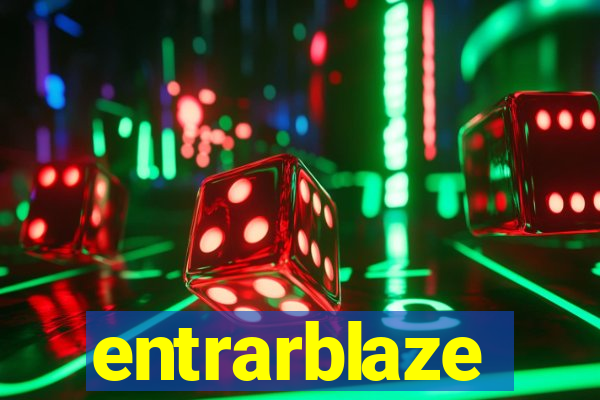 entrarblaze