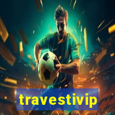 travestivip