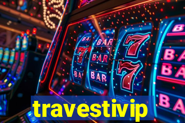 travestivip