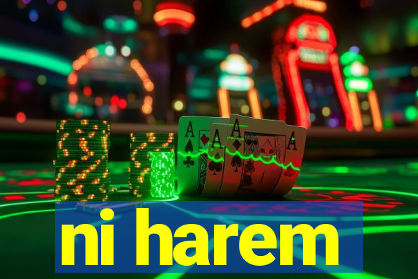 ni harem