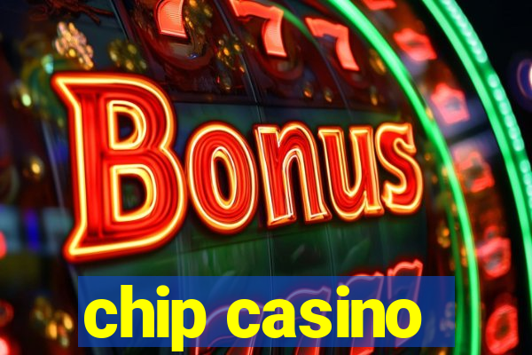 chip casino
