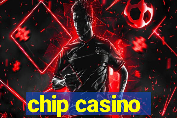 chip casino