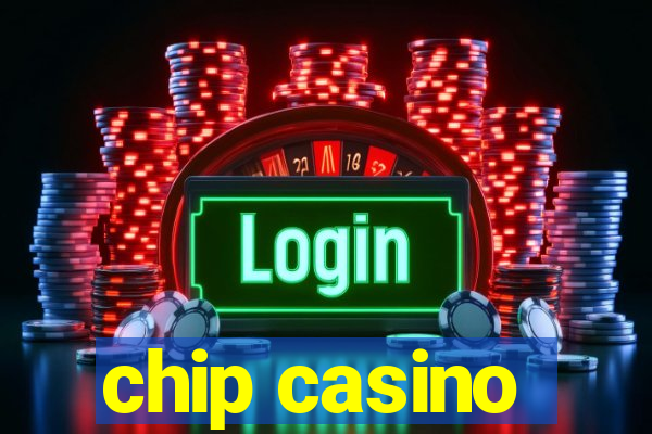 chip casino