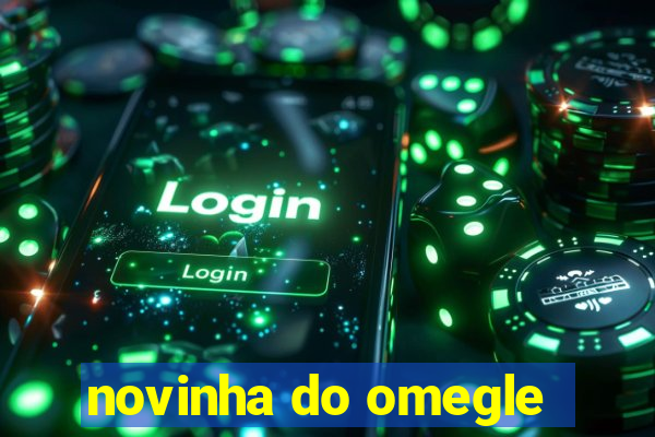 novinha do omegle