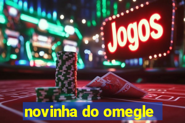 novinha do omegle
