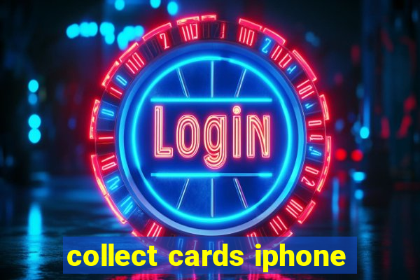 collect cards iphone