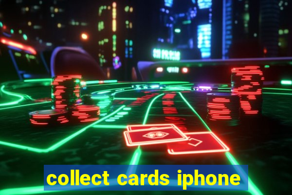 collect cards iphone