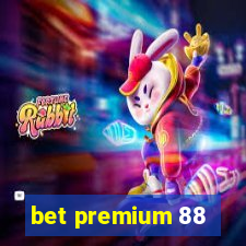 bet premium 88